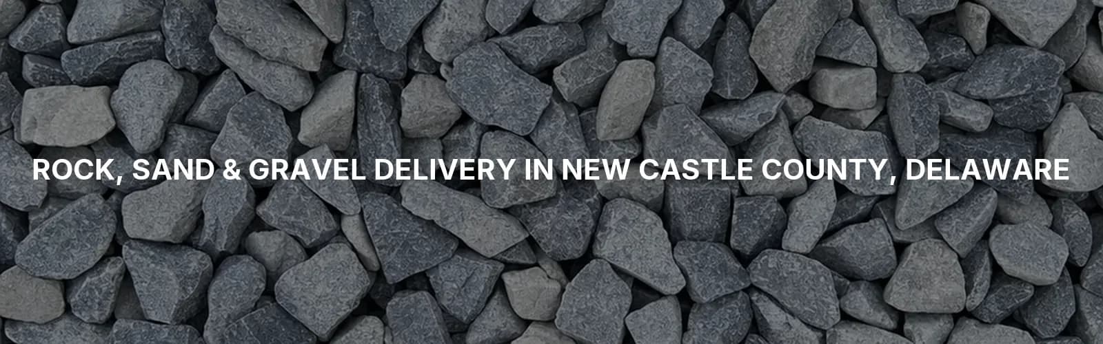 Bulk Gravel and Stone Delivery in New Castle County, DE